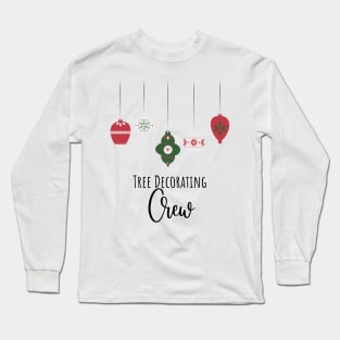 Tree Decorating Crew – Green Center Long Sleeve T-Shirt